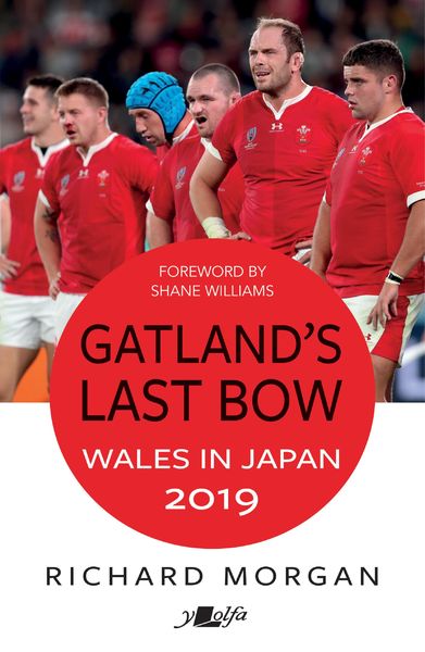 2019: Gatland, Japan and respect for Welsh rugby